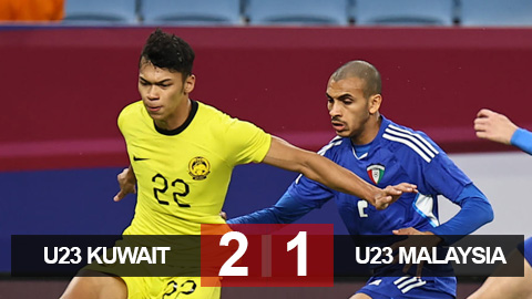 Kết quả U23 Kuwait 2-1 U23 Malaysia: Kuwait có trận thắng danh dự